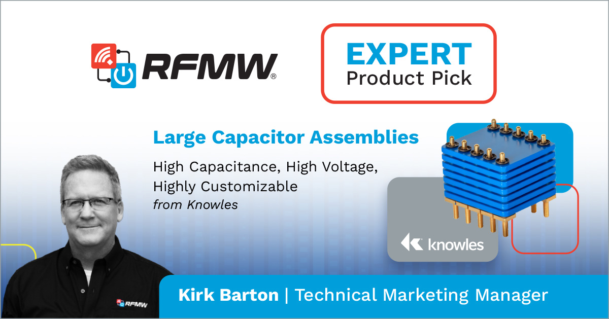 RFMW Expert Product Large Capacitor Assemblies