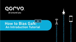 Qorvo How to Bias GaN Video