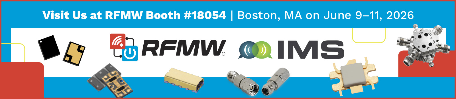 Visit Us at RFMW Booth #18054, Boston, MA on June 9-11, 2026
